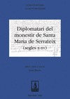 DIPLOMATARI DEL MONESTIR DE SANTA MARIA DE SERRARTEIX (SEGLES X-XV)