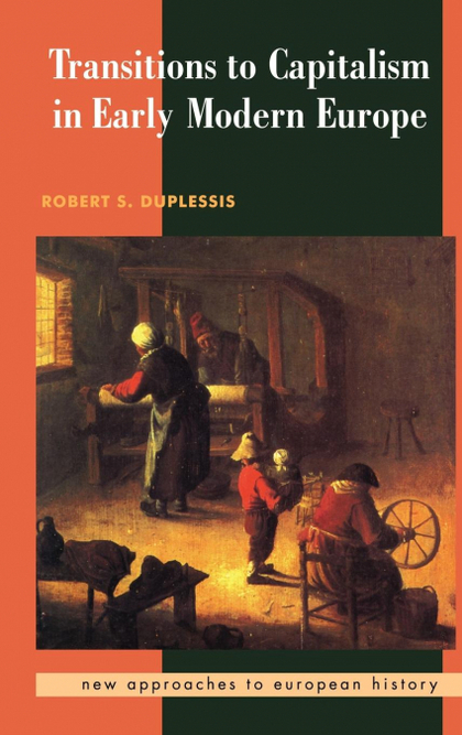 TRANSITIONS TO CAPITALISM IN EARLY MODERN EUROPE
