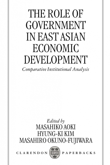 THE ROLE OF GOVERNMENT IN EAST ASIAN ECONOMIC DEVELOPMENT