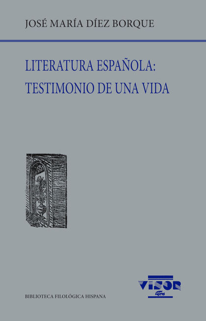 LITERATURA ESPAÑOLA: TESTIMONIO DE UNA VIDA
