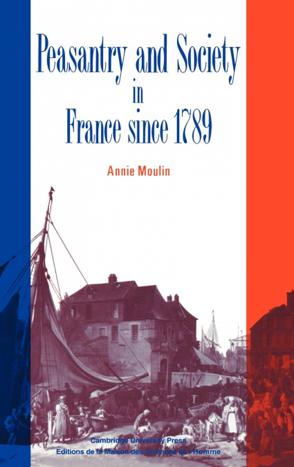 PEASANTRY AND SOCIETY IN FRANCE SINCE 1789