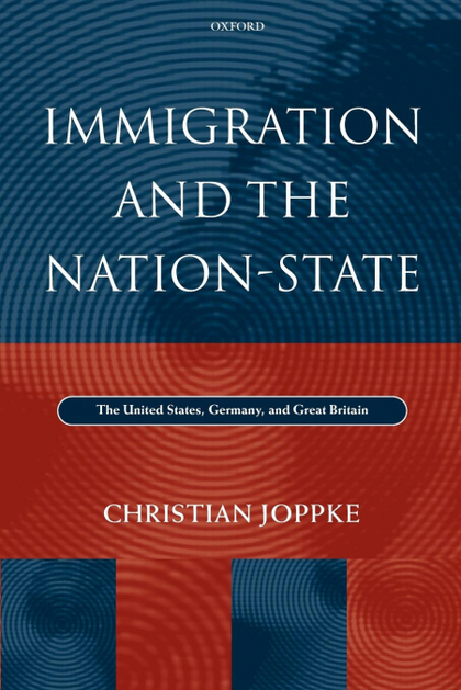 IMMIGRATION AND THE NATION-STATE