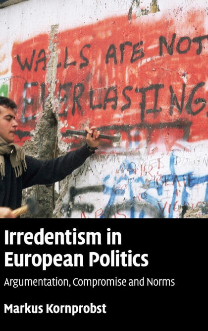 IRREDENTISM IN EUROPEAN POLITICS