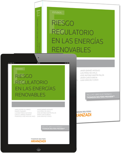 RIESGO REGULATORIO EN LAS ENERGÍAS RENOVABLES (PAPEL + E-BOOK)
