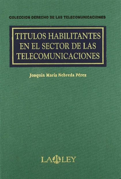 TÍTULOS HABILITANTES EN EL SECTOR DE LAS TELECOMUNICACIONES