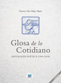 GLOSA DE LO COTIDIANO ANTOLOGIA POETICA 1969 2018 2ED