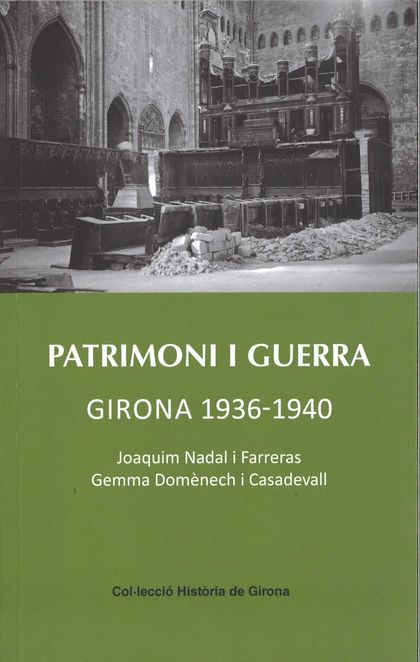 PATRIMONI I GUERRA. GIRONA 1936-1940