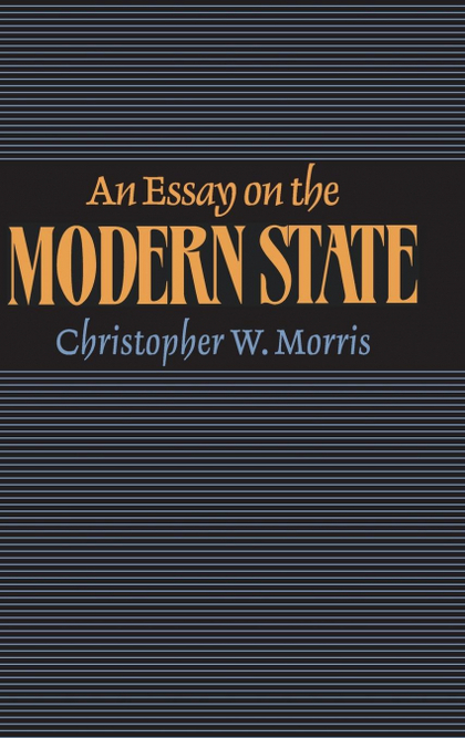 AN ESSAY ON THE MODERN STATE