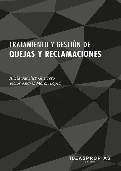 TRATAMIENTO Y GESTIÓN DE QUEJAS Y RECLAMACIONES.
