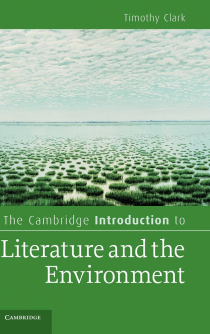 THE CAMBRIDGE INTRODUCTION TO LITERATURE AND THE ENVIRONMENT