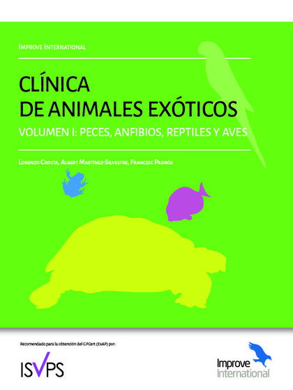 CLÍNICA DE ANIMALES EXÓTICOS. VOLUMEN 1: PECES, ANFIBIOS, REPTILES Y AVES