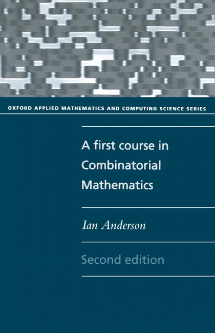 A FIRST COURSE IN COMBINATORIAL MATHEMATICS