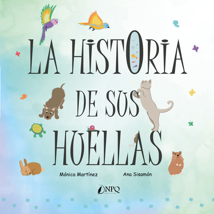 LA HISTORIA DE SUS HUELLAS