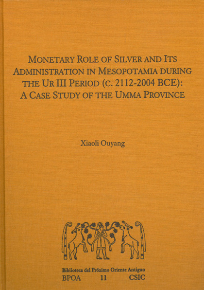 MONETARY ROLE OF SILVER AND ITS ADMINISTRATION IN MESOPOTAMIA DURING THE UR III