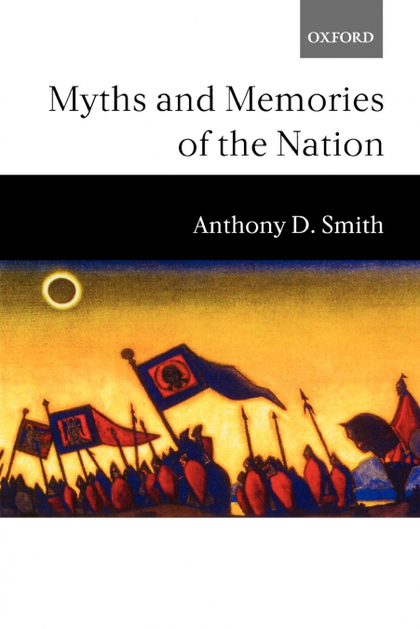 MYTHS AND MEMORIES OF THE NATION