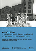 VALOR HUMÀ: EL MODEL RELACIONAL-VINCULAR EN EL TREBALL SOCIOEDUCATIU A CASTELL-P