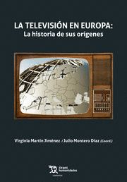 LA TELEVISIÓN EN EUROPA: LA HISTORIA DE SUS ORÍGENES