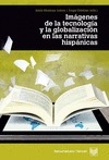 IMÁGENES DE LA TECNOLOGÍA Y LA GLOBALIZACIÓN EN LAS LITERATURAS HISPÁNICAS