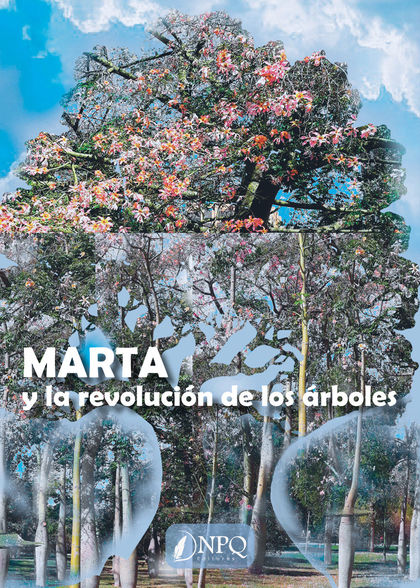 MARTA Y LA REVOLUCIÓN DE LOS ÁRBOLES.