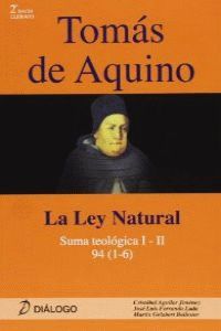 TOMÁS DE AQUINO : SUMA TEOLÓGICA I - II, 94 (1-6) : LA LEY NATURAL