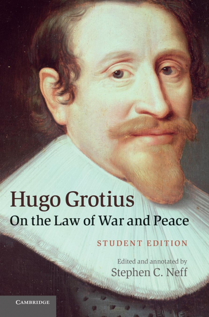 HUGO GROTIUS ON THE LAW OF WAR AND PEACE