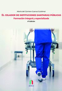 EL CELADOR DE INSTITUCIONES SANITARIAS PÚBLICAS.FORMACION INTEGRAL Y ESPECIALIZA.