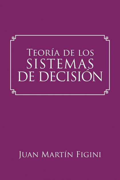 TEORÍA DE LOS SISTEMAS DE DECISIÓN