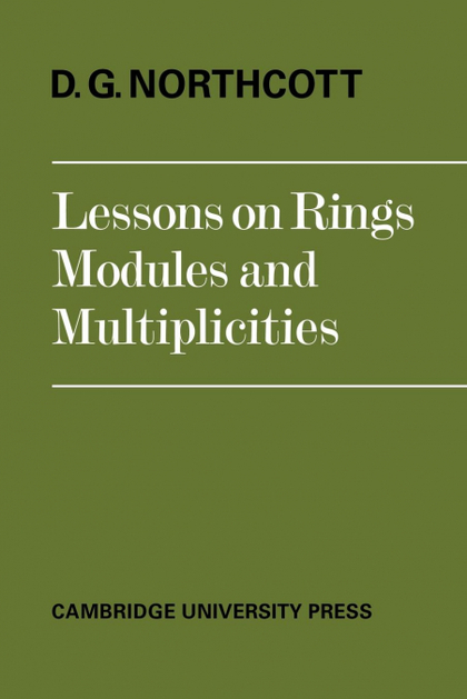 LESSONS ON RINGS, MODULES AND MULTIPLICITIES