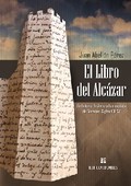 EL LIBRO DEL ALCÁZAR. DE LA TOMA DE JEREZ A LA CONQUISTA DE GIBRALTAR SIGLOS XIII-XV
