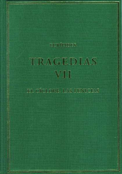 TRAGEDIAS. VOL. VII, EL CÍCLOPE; LAS FENICIAS