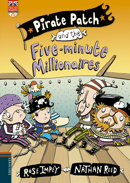 PIRATE PATCH AND THE FIVE-MINUTE MILLIONAIRES.