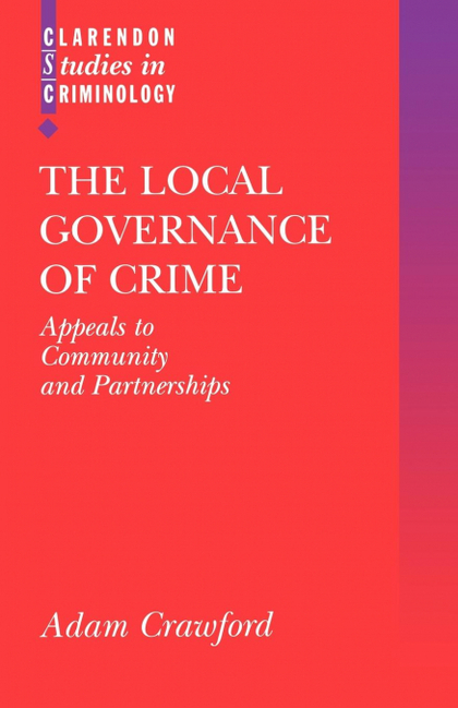 THE LOCAL GOVERNANCE OF CRIME