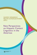 NEW PERSPECTIVES ON HISPANIC CONTACT LINGUISTICS IN THE AMERICAS