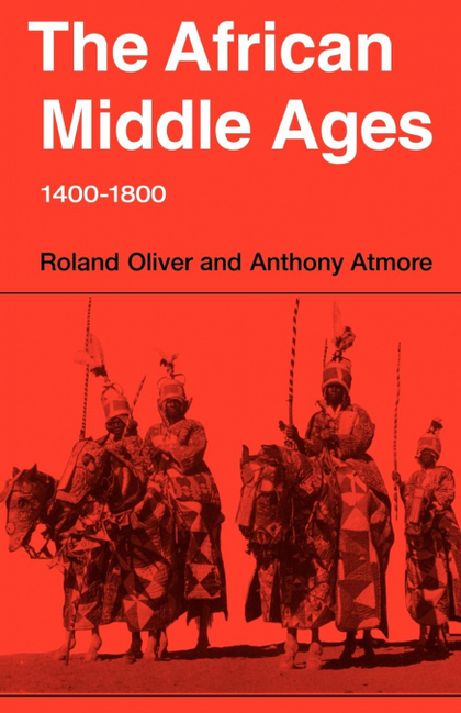 THE AFRICAN MIDDLE AGES, 1400 1800