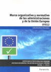 MARCO ORGANIZATIVO Y NORMATIVO DE LAS ADMINISTRACIONES PÚBLICAS Y DE LA UNIÓN EU