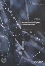 MATERIALES BIOLOGICOS Y BIOMATERIALES, 2ª EDICION.