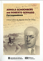 ARNOLD SCHOENBERG AND ROBERTO GERHARD. CORRESPONDENCE
