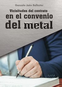 VICISITUDES DEL CONTRATO EN EL CONVENIO DEL METAL.