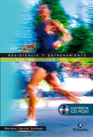 RESISTENCIA Y ENTRENAMIENTO. UNA METODOLOGÍA PRÁCTICA (LIBRO + CD)
