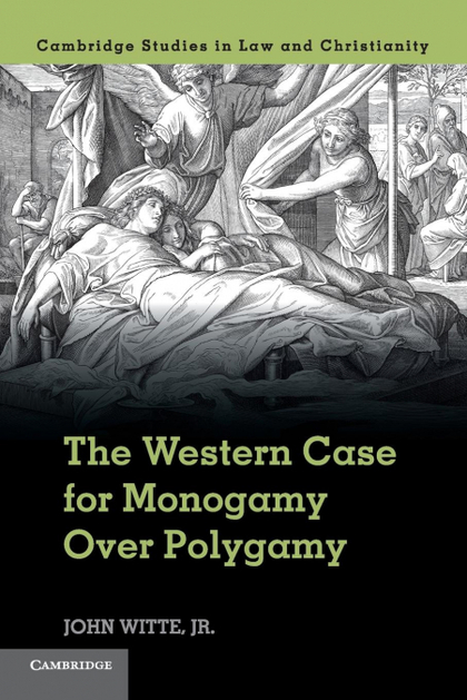 THE WESTERN CASE FOR MONOGAMY OVER POLYGAMY