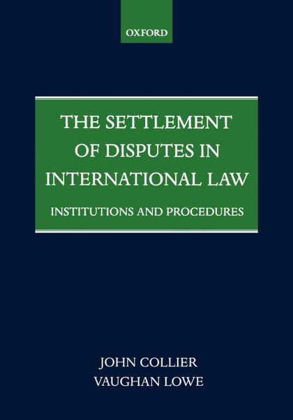 THE SETTLEMENT OF DISPUTES IN INTERNATIONAL LAW INSTITUTIONS AND PROCEDURES (PAP