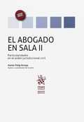 EL ABOGADO EN SALA VOLUMEN II. PARTICULARIDADES EN EL ORDEN JURISDICCIONAL CIVIL