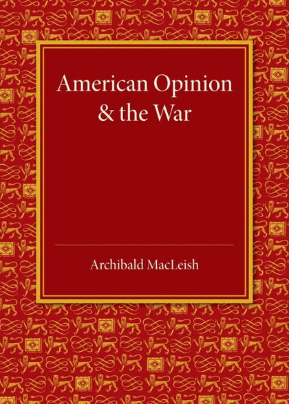 AMERICAN OPINION AND THE WAR
