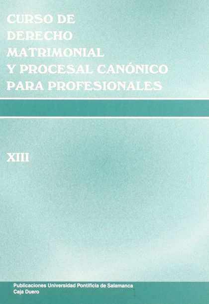 CURSO DE DERECHO MATRIMONIAL Y PROCESAL CANONICO PARA PROFESIONALES (X