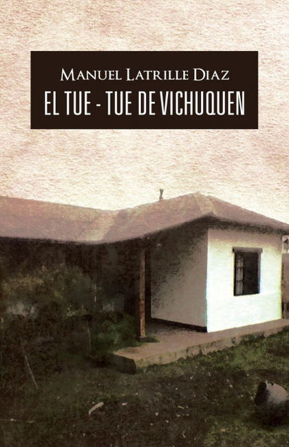 EL TUE - TUE DE VICHUQUEN