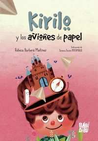 KIRILO Y LOS AVIONES DE PAPEL.