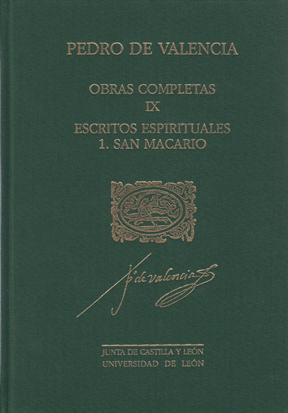 PEDRO DE VALENCIA. OBRAS COMPLETAS IX/1. ESCRITOS ESPIRITUALES. SAN MACARIO