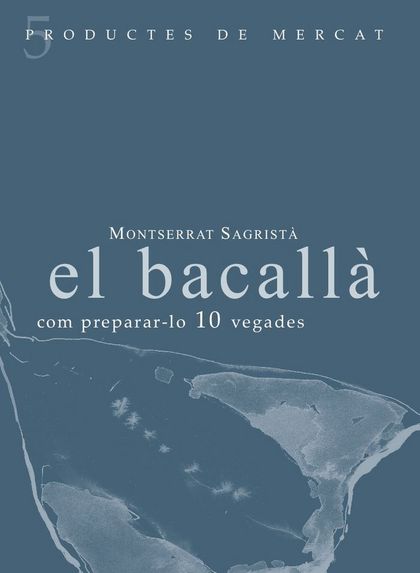 EL BACALLÀ: COM PREPARAR-LO 10 VEGADES