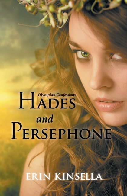 OLYMPIAN CONFESSIONS. HADES & PERSEPHONE