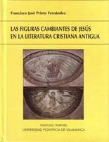 LAS FIGURAS CAMBIANTES DE JESÚS EN LA LITERATURA CRISTIANA ANTIGÜA (DURA)